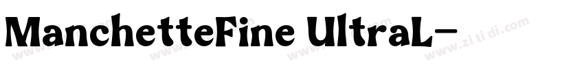 ManchetteFine UltraL字体转换
